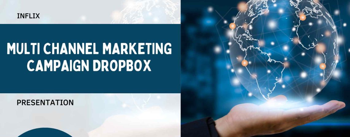 Multi Channel Marketing Campaign Dropbox
