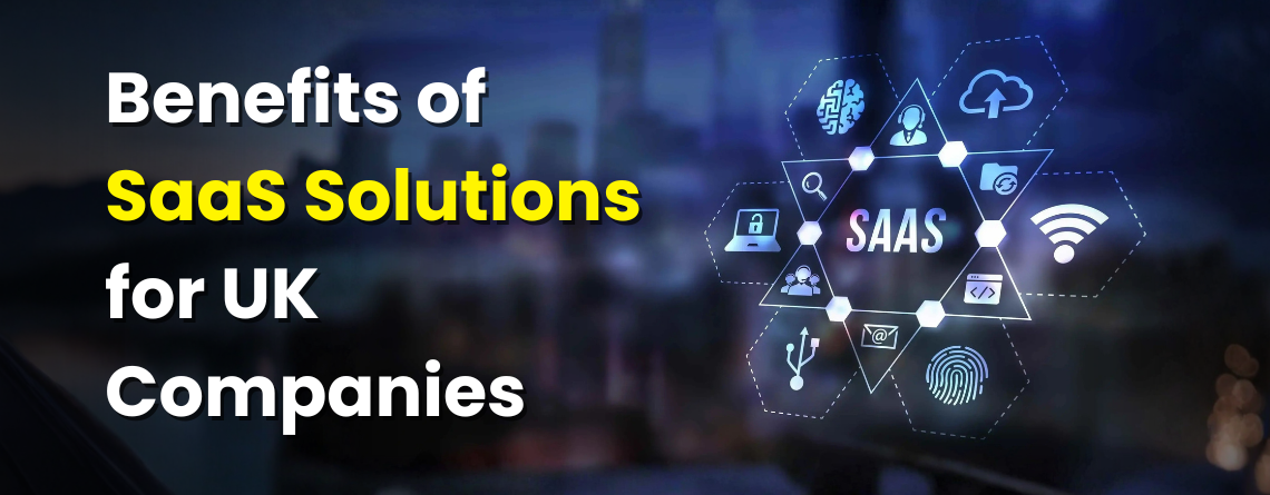 Benefits of SaaS solutions for UK companies