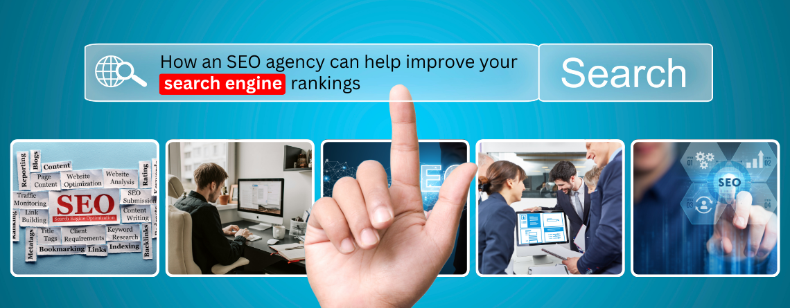 How an SEO agency helps improve search engine rankings