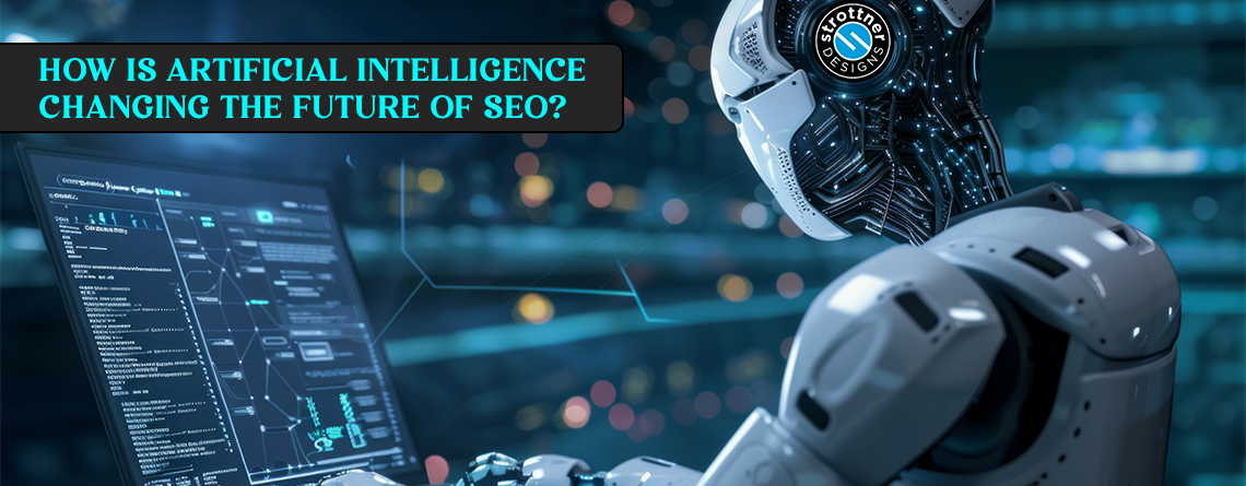 How artificial intelligence is changing the future of SEO and search engine optimisation