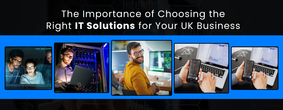Choosing the right IT solutions for UK business growth